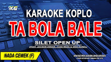 Tabola Bale Karaoke - Versi Koplo Nada Wanita (Silet Open Up)