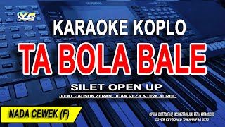 Tabola Bale Karaoke - Versi Koplo Nada Wanita (Silet Open Up)
