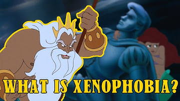 XENOPHOBIA DEFINITION | The Little Mermaid: King Triton is Xenophobic