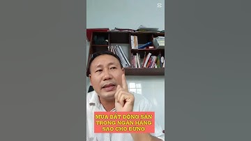 Cách mua bất động sản trong ngân hàng sao cho đúng để tránh mất tiền oan #bds #tinbds #kinhnghiembds