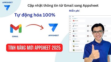 Tính năng nhận email tự động trong Appsheet | Tính năng mới 2025
