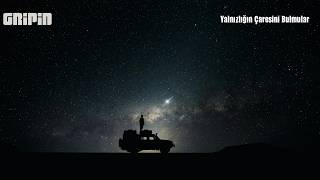 Gripin - Yalnızlığın Çaresini Bulmuşlar /