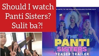 The Panti Sisters Movie Review | Pista ng Pelikulang Pilipino 2019  | Sulit ang 250 mo sa Kakatawa!