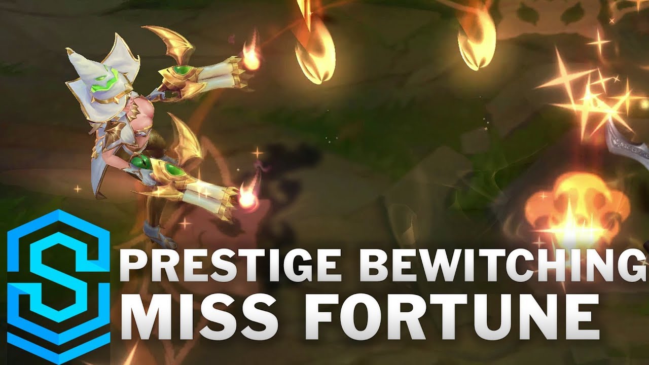 Bewitching miss fortune prestige