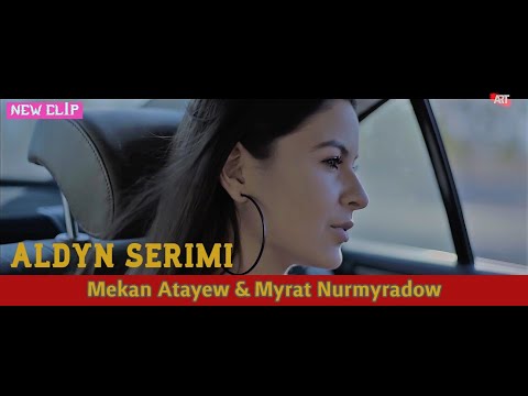 Mekan Atayew & Myrat Nurmyradow - Aldyn Serimi (Official HD Clip)