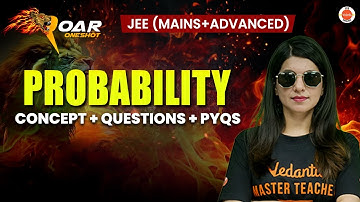 Probabiliy | JEE 2025 | JEE Mains + Advanced Maths | All Concepts And Questions | Namrata Ma