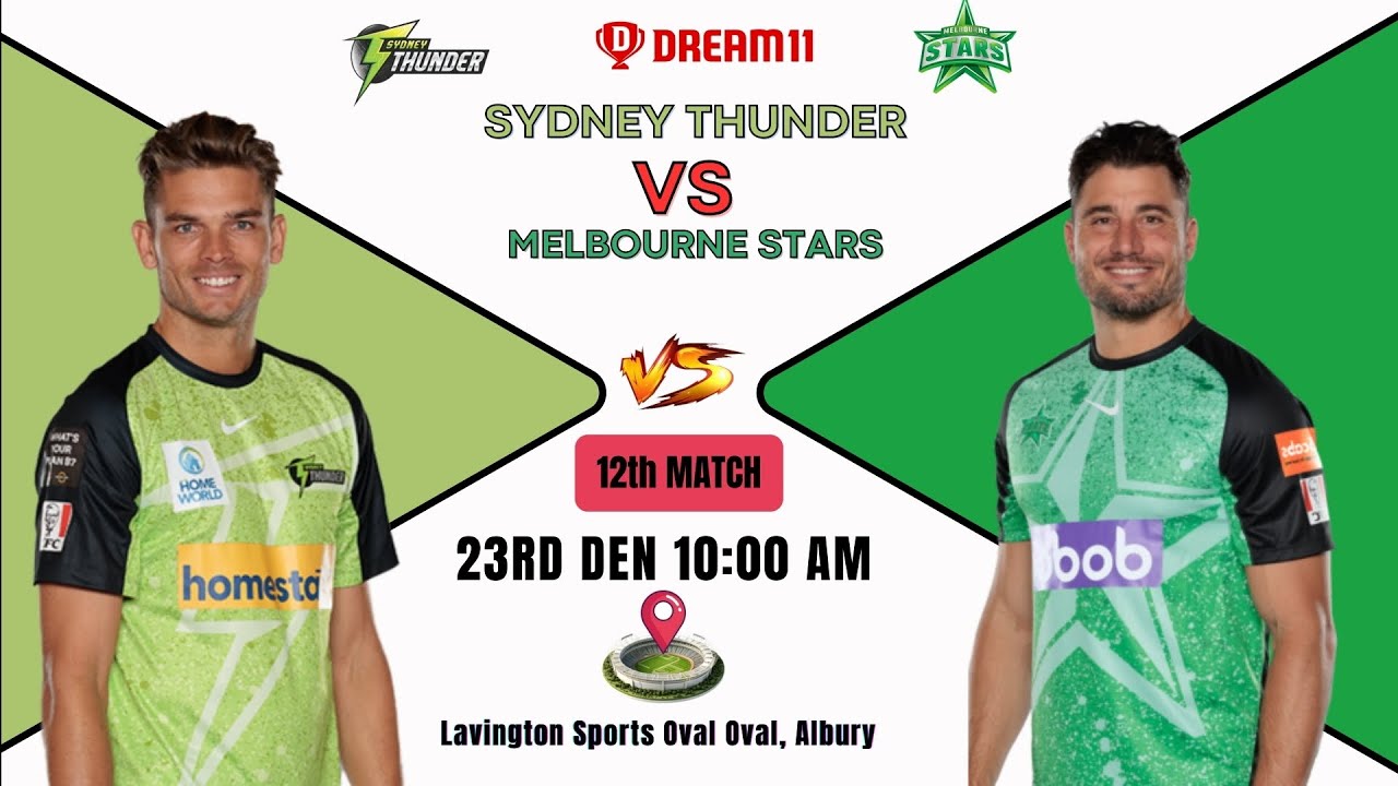 BIG BASH LEAGUE 2023 12TH MATCH THUNDER VS STARS FULL MATCH