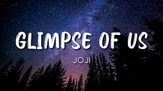 Glimpse of Us Lyrics by JOJI