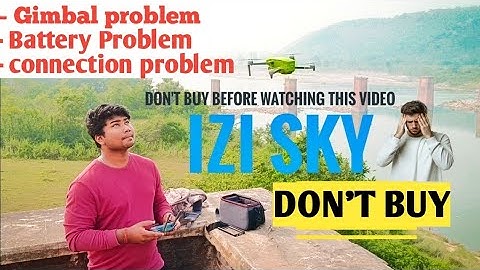 Problems in IZI sky 4k drone | Gimbal , Connectivity, Battery Problem | Don