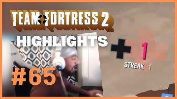 Habib the one health hero | TF2 Stream Highlights #65