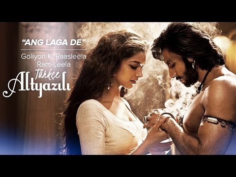 Ang Laga De - Ram Leela Türkçe Altyazılı (Turkish sub)Full HD