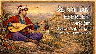Sevdiğim (C.c.)🌷(S.a.v.)🌹 - Güfte: Âşık Nihânî