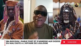 Iba Bocoum Speaks Loudly And Addresses The Dozos Of Mali Following The Loulouni Case