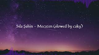 Sıla Şahin - Mecazen (𝐬𝐥𝐨𝐰𝐞𝐝 𝐛𝐲 𝐜𝐚𝐤𝐲)