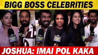 Celebrities Review On Joshua Imai Pol Kaakha | Bigg Boss Pradeep | Maya | Pavani | Aari | Raju Sanam