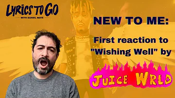 NEW TO ME: Lyricist's first REACTION to Juice WRLD's "Wishing Well"!