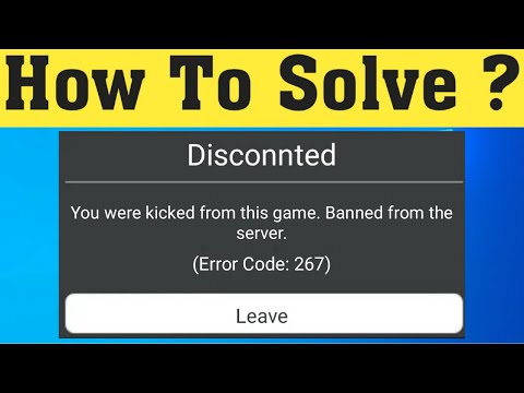 Fix Roblox Disconnected You Were Kicked From This Game Banned From Server Error Code 267 Youtube - roblox help what is error code 267