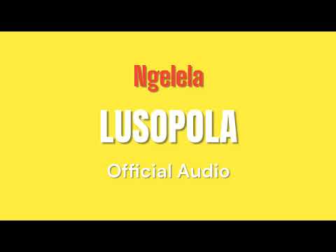 Ngelela Samo Song Lusopola Official Audio By Luteja Studio
