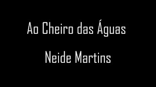 Ao Cheiro das Águas - Neide Martins (playback com letra)