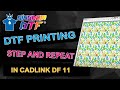 How to use Step and Repeat to Multiply Design in Cadlink Digital Factory - Cadlink DTF Tutorial