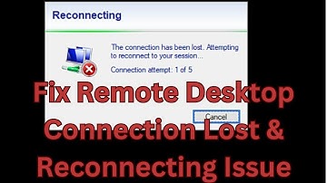 Fix Remote Desktop Connection Lost & Reconnecting Issue