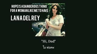 (แปลไทย)hope is a dangerous thing for a woman like me to have-Lana del rey
