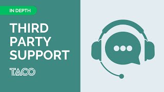 Third Party Support By Taco In Depth