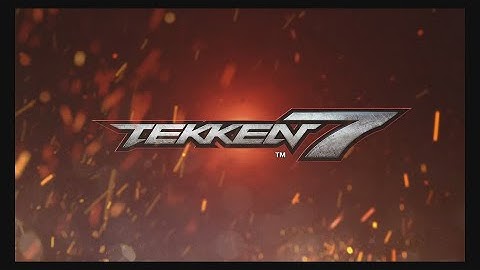20 Mins Of...Tekken 7 Intro (US/Win10)