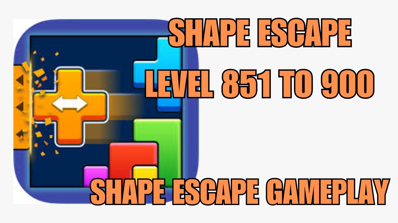 SHAPE ESCAPE LEVELS 851 to 900 SOLVED