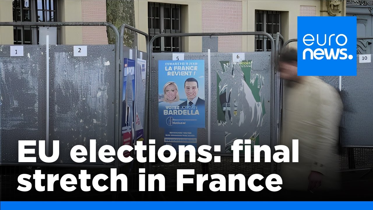 EU elections: French candidates enter final stretch of campaign | euronews 🇬🇧