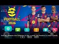 eFootball PES 2026 PPSSPP Android Offline PS5 Camera |PES 2026 HD Graphics New Kits 25/26&amp; Transfers