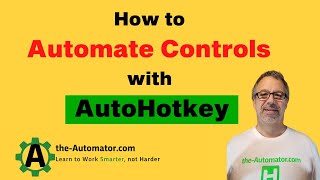 Automating Programs with Controls: #1: Intro to Controls in AutoHotkey