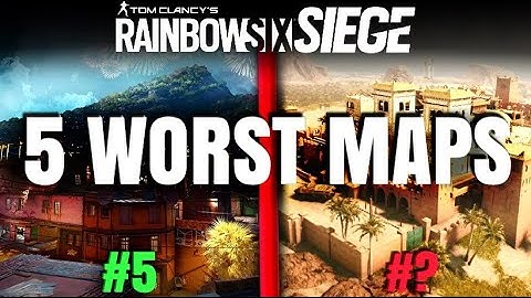 Top 5 Worst Maps in Rainbow Six Siege (2022)