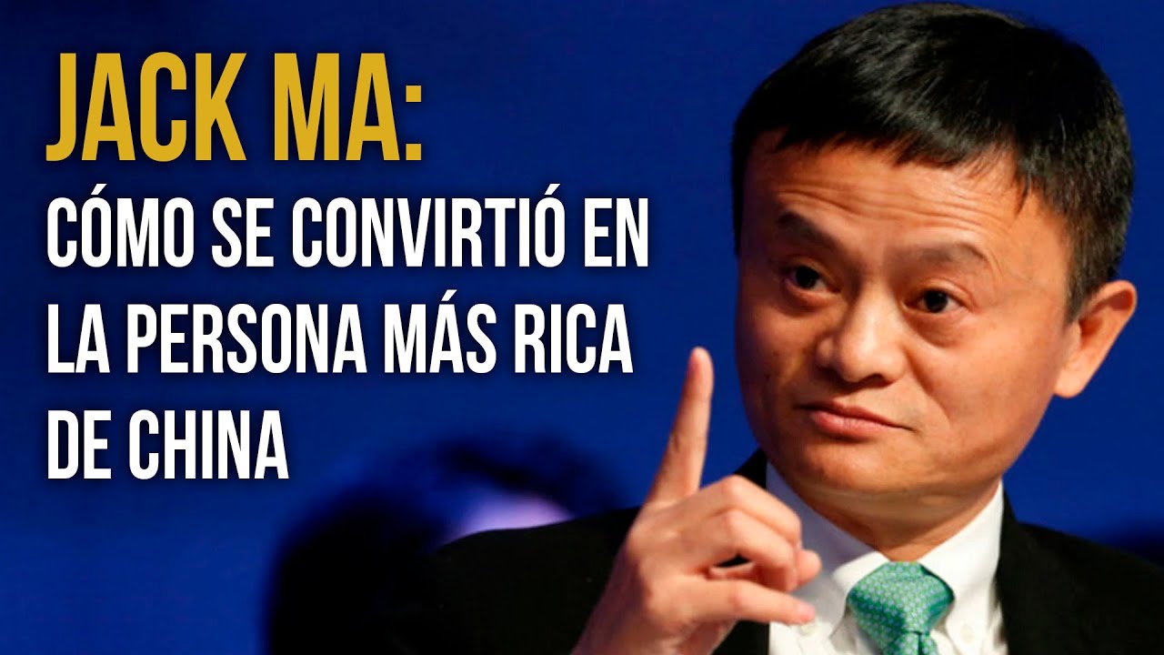 Cómo se convirtió Jack Ma en la persona más rica de China ? - YouTube