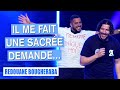 IL ME FAIT UNE SACRÉE DEMANDE REDOUANE BOUGHERABA IL ME FAIT UNE SACRÉE DEMANDE REDOUANE BOUGHERABA