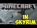Minecraft in Skyrim