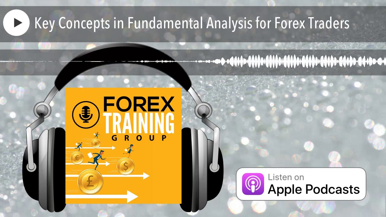Key Concepts In Fundamental Analysis For Forex Traders - 