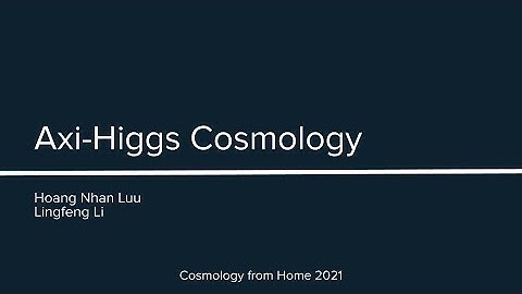 Luu & Li | Axi-Higgs Cosmology