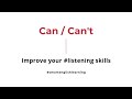 English Listening Skills: CAN and CAN'T | Practice Exercise