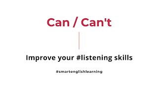 English Listening Skills: CAN and CAN&#39;T | Practice Exercise