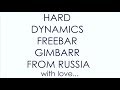 Hard Dynamics, Freebar, Gimbarr from Russia (CRAZY DYNAMIC FREESTYLEBAR MIX)