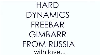 Hard Dynamics, Freebar, Gimbarr from Russia (CRAZY DYNAMIC FREESTYLEBAR MIX)