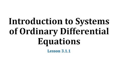 (3.1.1) Introduction to Systems of Ordinary Differential Equations