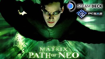The Matrix: Path of Neo (PCSX2) - 60FPS + HD Textures - Steam Deck
