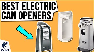 10 Best Electric Can Openers 2020