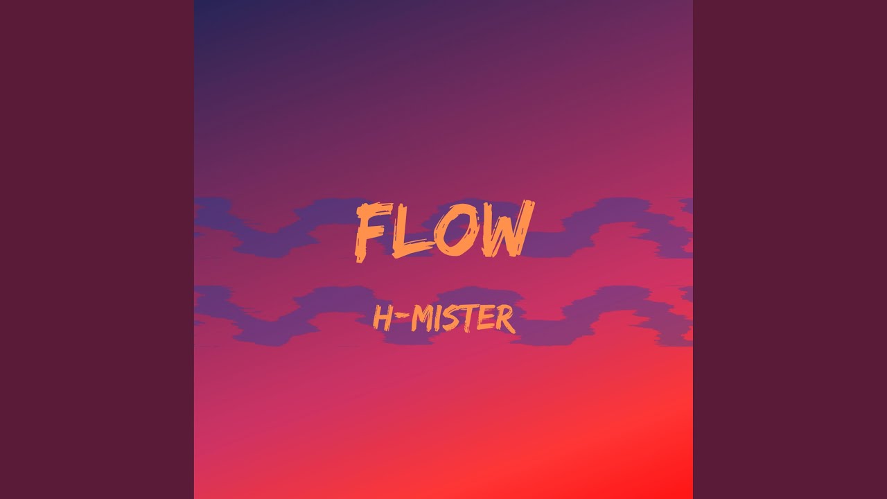 Flow