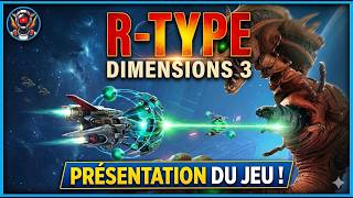 R-Type Dimensions III - Présentation Complète & Premier Gameplay