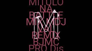 Mitulo Na Battle Mix Mdj Val Remix Bjmc Pro Djs