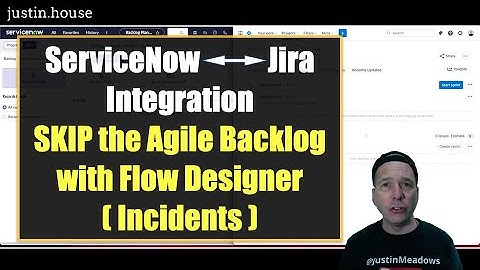 ServiceNow & Jira Integration - SKIP the Agile Backlog with Flow Designer (Incidents)