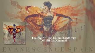 Video thumbnail of "Evanescence - The End Of The Dream (Synthesis) Official Intrumental [HD 720p]"